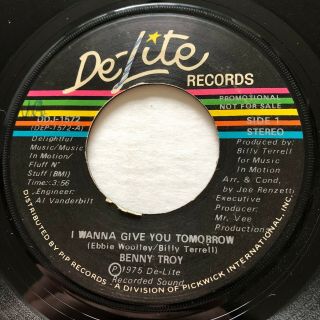 Northern Soul Benny Troy I Wanna Give You Tomorrow De - Lite 45 Rare