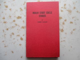 Indian Story Circle Stories By Chief Tahan - 1929 Book