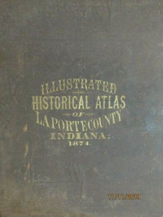 Antique 1874 Illustrated Historial Atlas Laporte County Indiana