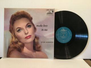 Julie London - Make Love To Me Lp Record 1957 Mono Liberty Lrp 3060 Nm -
