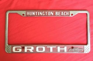 Vintage Huntington Beach California Groth Chevy Dealer License Plate Frame Gm