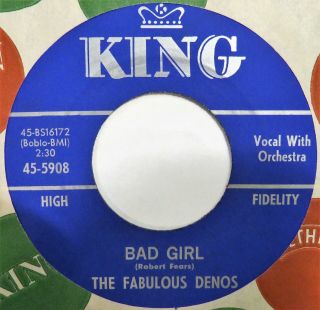 Fabulous Denos Bad Girl / Once I Had A Love King 45 Northern Soul Nm Hear