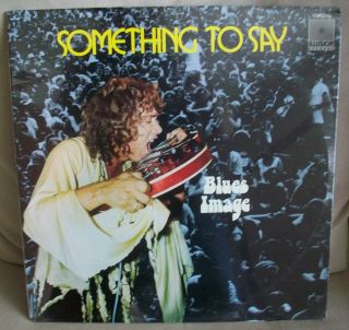 Blues Image Something To Say Lp Mike Pinera Illusion Records Rare