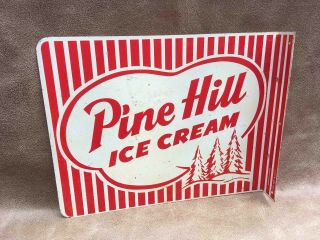 Old Pine Hill Ice Cream 2 Sided Striped Painted Metal Advertising Flange Sign