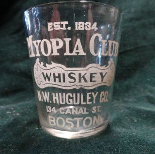 Pre Prohibition Antique Shot Glass Myopia Club Whiskey H.  W.  Huguley Co Boston