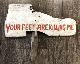 Antique Painted Figural Shoe Sign - Your Feet Are Killing Me Keep Off The Grass