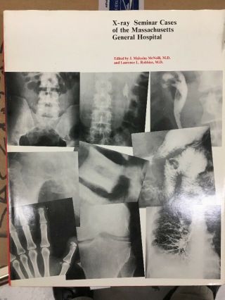 Vintage X - Ray Seminar Cases Of Massachusetts General Hospital Mcneill & Robbins