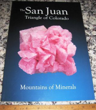 Extralapis English No 15 The San Juan Triangle Of Colorado 2011 Minerals Idarado
