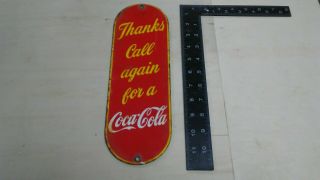 Old Thanks Call Again For A Coca - Cola Porcelain Metal Sign/door Push