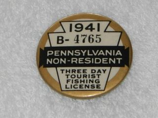 1941 Pa Pennsylvania Non Resident 3 Day Tourist Fishing License Button Scarce