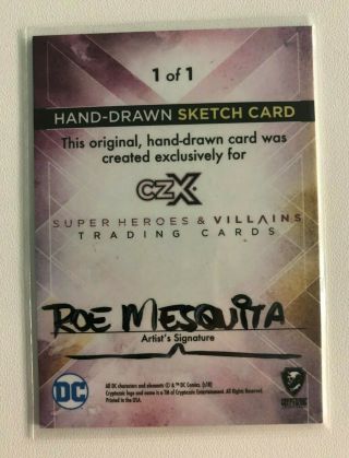 Cryptozoic DC CZX Heroes and Villains 1/1 Sketch by Roe Mesquita 2