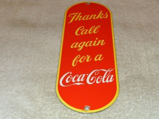 Vintage Thanks Call Again For A Coca Cola 12 " Porcelain Metal Soda Pop Gas Sign
