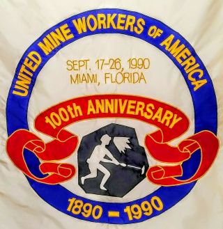 Vintage Banner Umwa United Mine Workers Of America 100th Anniversary 1890 - 1990