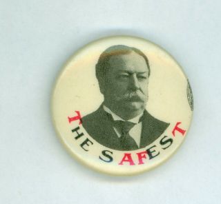 Vintage 1908 President William H.  Taft Campaign Pinback Button The Safest