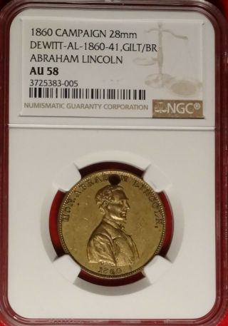 1860 Abraham Lincoln Campaign Token Medal Dewitt - Al - 1860 - 41 28mm Gilt Ngc Au58