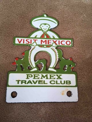 Vintage Visit Mexico Pemex Gasoline Porcelain Advertising License Plate Topper