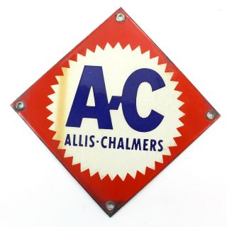 Vintage Larger 6x6 A - C Allis Chalmers Porcelain Sign