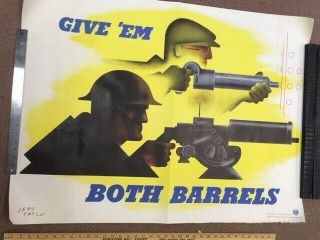Ww2 Propaganda Poster - " Give Em Both Barrels.  " - 30x40