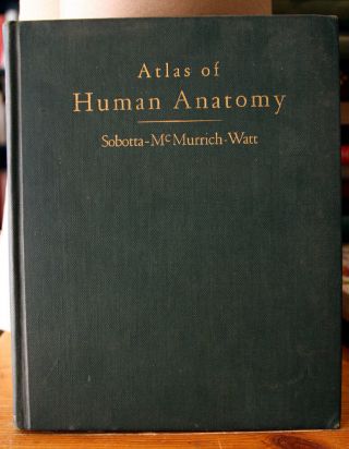 Atlas Of Human Anatomy 1939 Sobotta - Mcmurrich - Watt 5th Edition - Vintage Medical