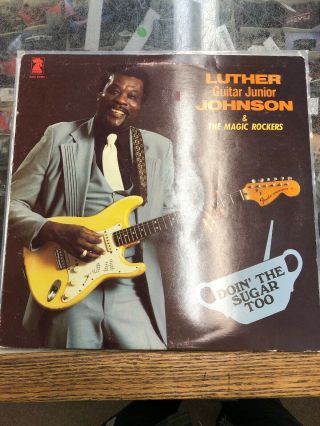 Luther Johnson Doin’ The Sugar Too Vinyl Record Lp H - 303