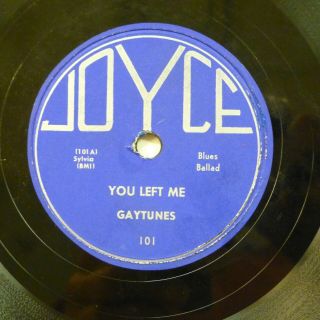 The Gaytunes Doo - Wop 78 You Left Me B/w I Love You On The Joyce Label Rj 691