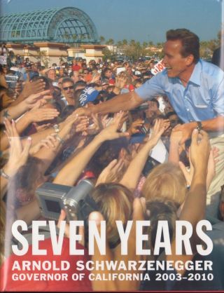 Seven Years - Arnold Schwarzenegger,  Governor Of California 2003 - 10 /autograph