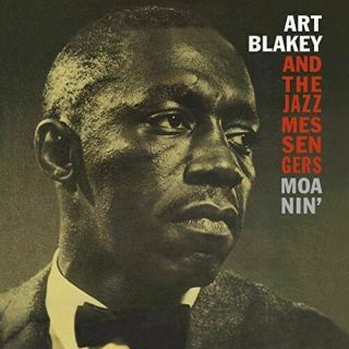 Blakey - Art & The Jazz Messengers Moanin 