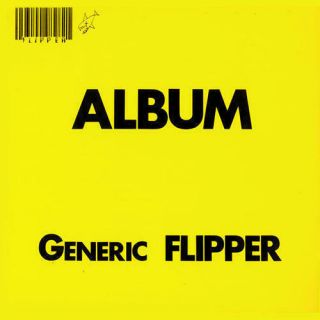 Flipper - Album Generic Flipper 180g Lp Reissue San Francisco Punk