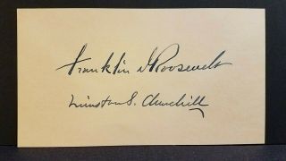 Franklin D.  Roosevelt (fdr) & Winston S.  Churchill Signed 4 X 6 Card [rare ]