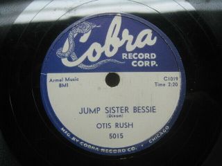 Otis Rush Jump Sister Bessie / Love That Woman  Cobra 5015 10 " 78 Rpm