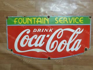 Coca Cola Fountain Service Vintage Porcelain Sign 27 1/2 X 14 Inches