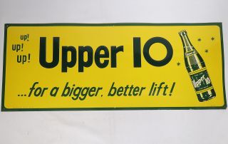 Vintage Upper 10 Soda Sign Advertising For A Bigger Better Lift Metal Embossed