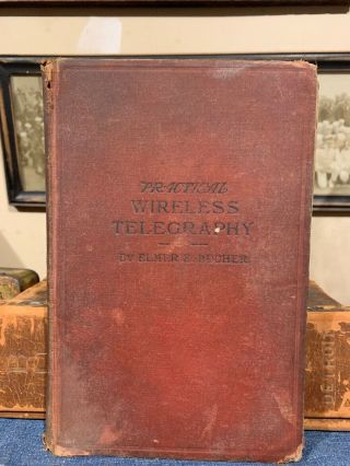 1918 Practical Wireless Telegraphy Antique Book By Elmer E.  Bucher