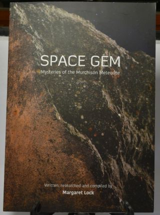 Space Gem,  Mysteries Of The Murchinson Meteorite Book,  By Margaret Lock.