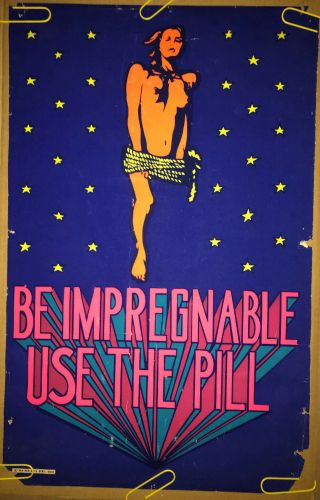 Be Impregnable Use The Pill Vintage Blacklight Poster 1969 Psychedelic