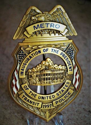 Large Metro D.  C.  Transit Police Badge 1997 Inauguration Of Bill Clinton History