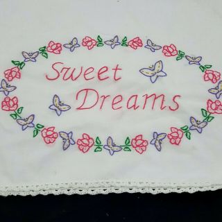 Hand Embroidered Pillowcase Sweet Dreams Standard Pillow Case White 20x29 "