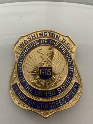 U.  S.  Library Of Congress Police Badge 1985 Presidential Inauguration