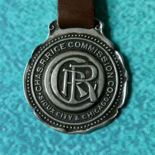 Chas R Rice Commission Co Sioux City Chicago Watch Fob Vintage Rare Charles Bros