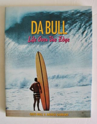 Vintage 1989 Book Da Bull Life Over The Edge Greg Noll Surfer Surfboard Signed