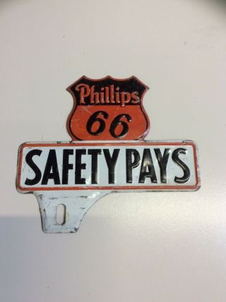 Vintage Phillips 66 Safety Pays License Plate Topper