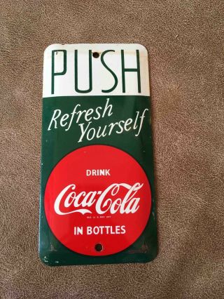 Vintage Refresh Yourself Drink Coca - Cola Tin Advertising Door Soda Push Plate