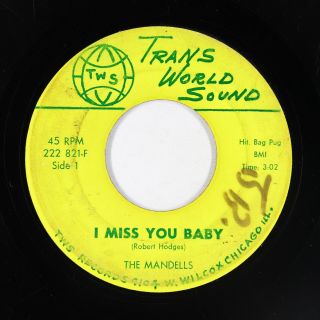 Northern/sweet Soul 45 - Mandells - I Miss You Baby - Trans World Sound - Mp3