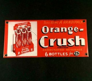 Vintage Orange Crush Take Home A Handipack Porcelain Sign Rare Old Advertising