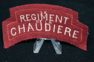 Ww2 Canadian Le Regiment De La Chaudiere Shoulder Title Single