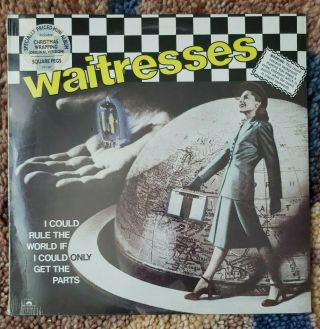 Waitresses I Could Rule The World Square Pegs 1982 Lp