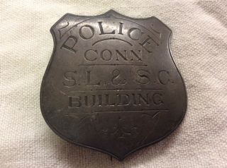 Antique Connecticut Police S.  L.  & S.  C.  Building Badge 2 Antique Obsolete 1919?