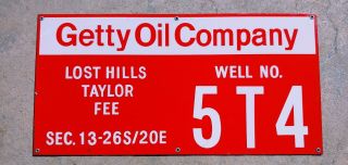 Getty Oil Company Lost Hills Taylor Fee Well No.  5t4 Porcelain Sign