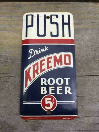 Old Drink Kreemo Root Beer Tin Soda Advertising Door Push Plate Sign