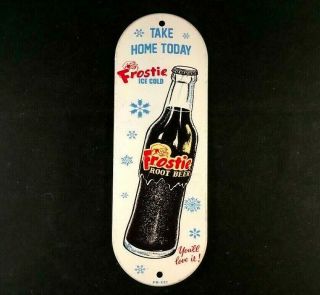 Vntg Take Home Today Frostie Root Beer Door Push Pull Rare Old Advertising Sign